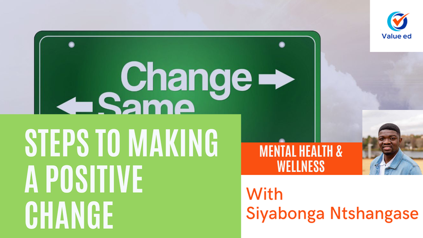 Mental Health and Awareness Steps to Making A Positive Change